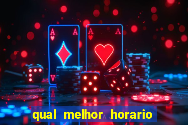 qual melhor horario para jogar na betano